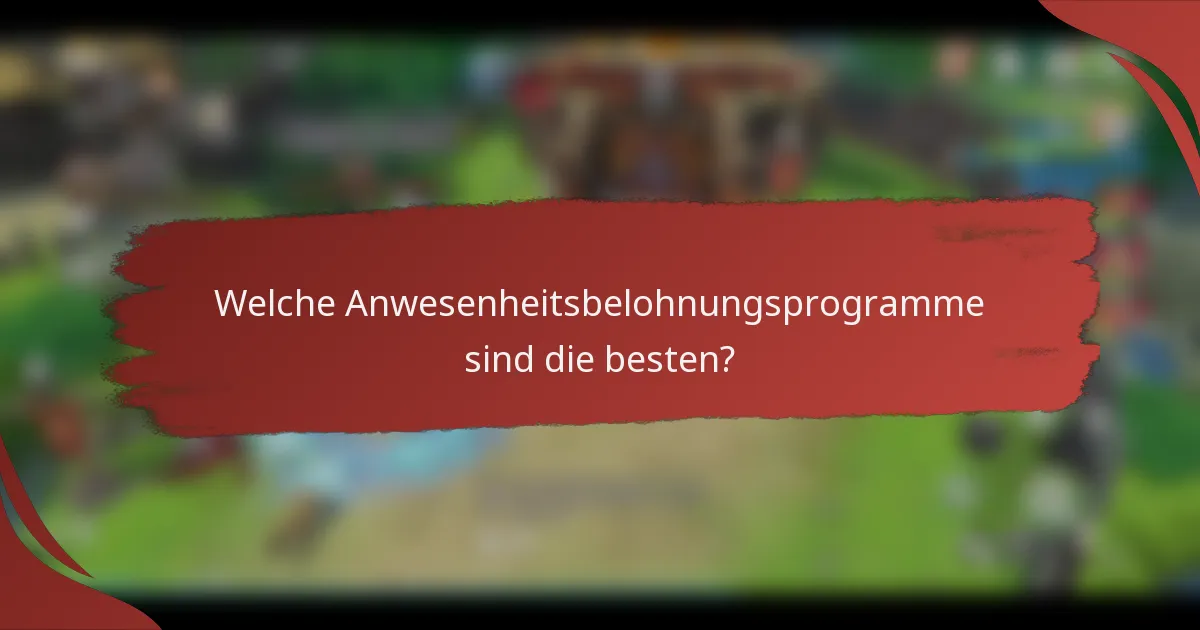 Welche Anwesenheitsbelohnungsprogramme sind die besten?